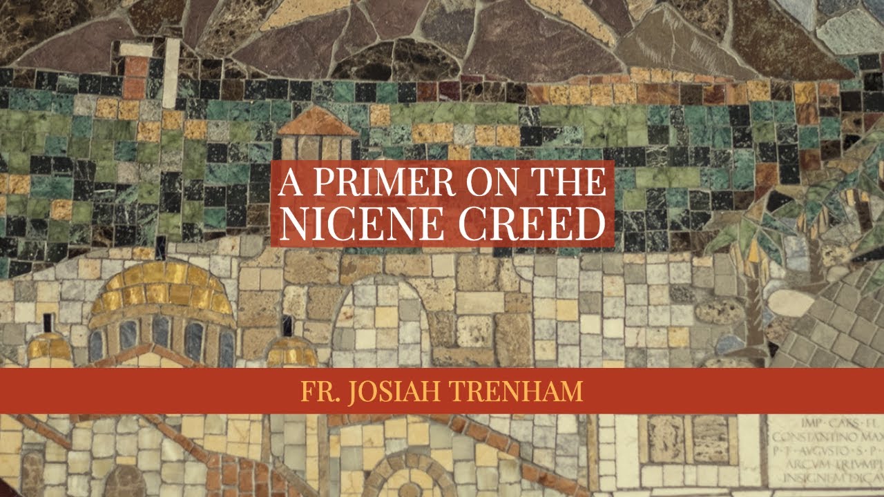 A Primer on the Nicene Creed