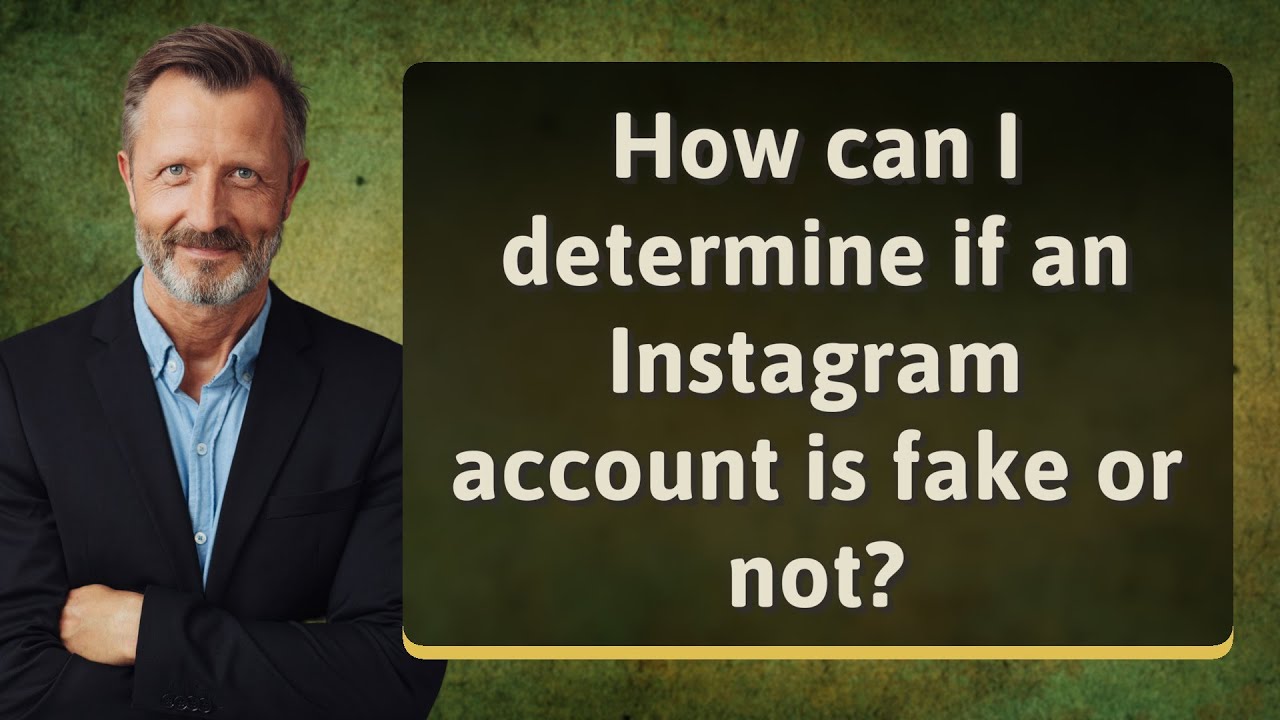 How can I determine if an Instagram account is fake or not?