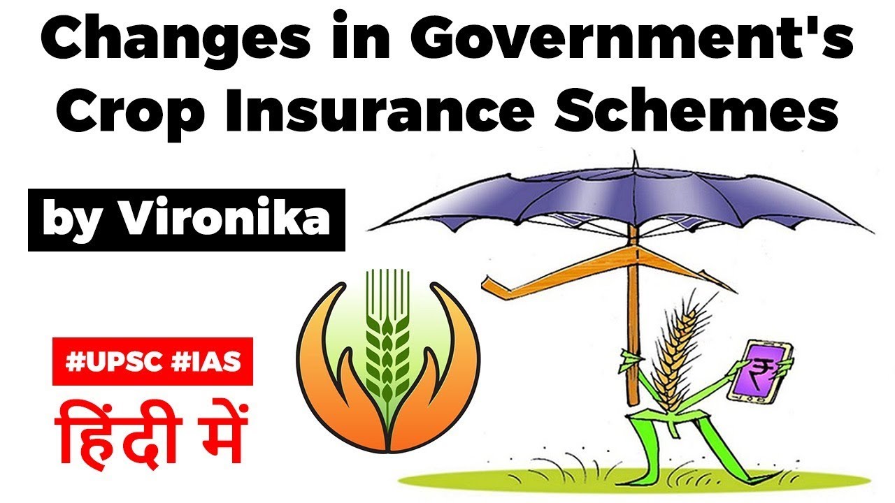 Crop Insurance Schemes PMFBY & RWBCIS explained, What new changes are introduced by the government?