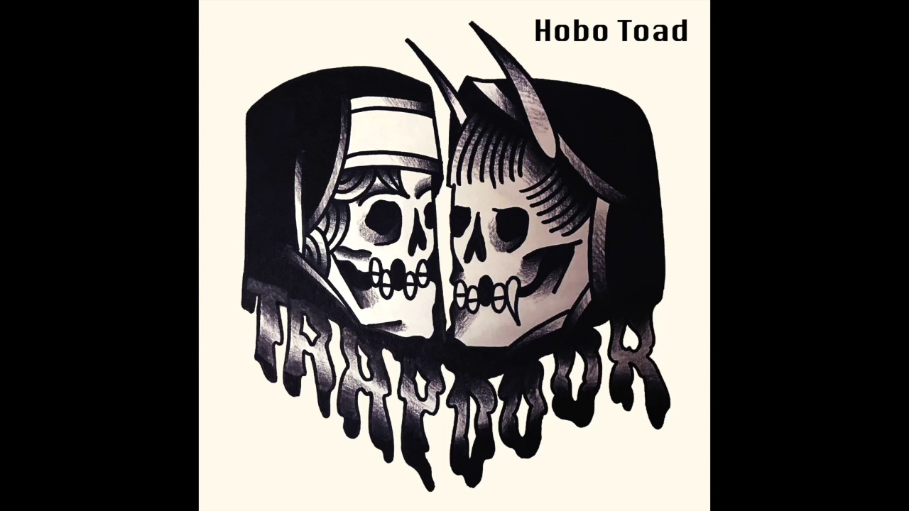 Trapdoor - Hobo Toad
