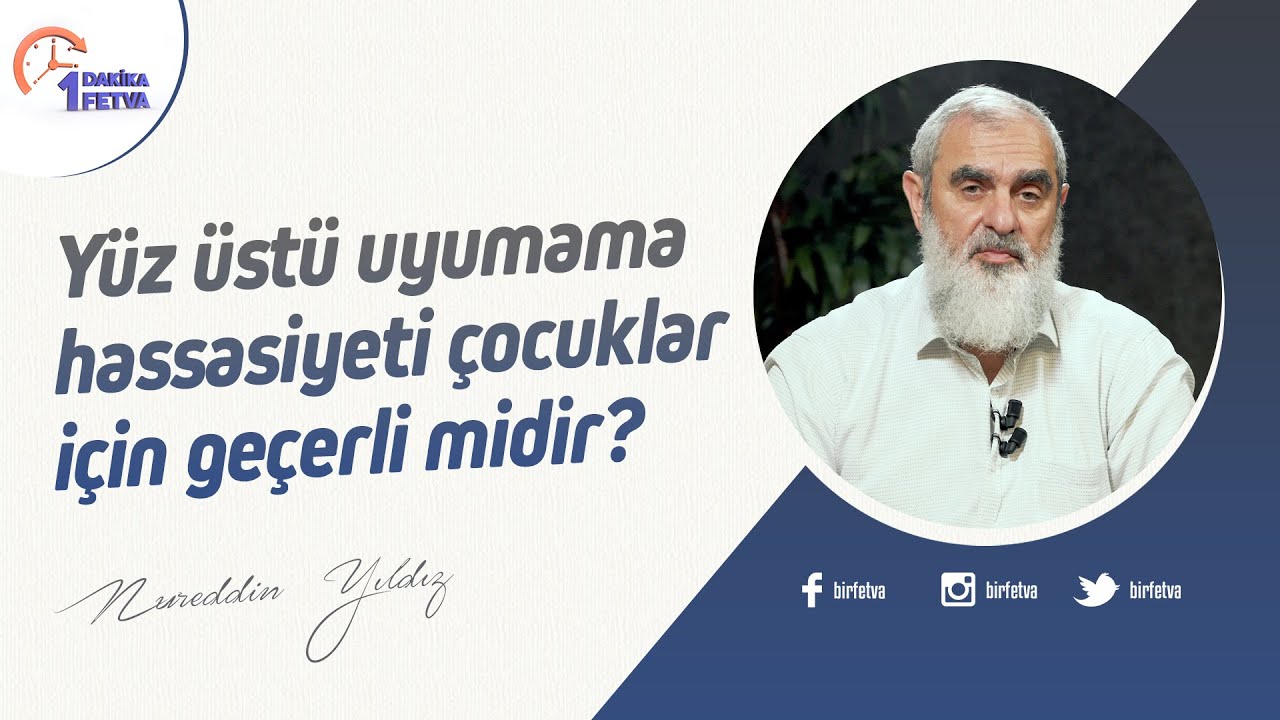Yüz üstü uyumama hassasiyeti çocuklar için geçerli midir? | [Birfetva-Nureddin Yıldız]
