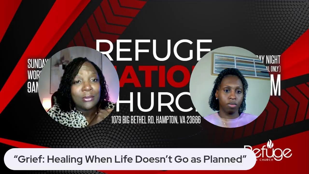 “Grief: Healing When Life Doesn’t Go as Planned”