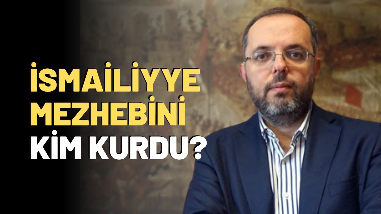 İsmailiyye Mezhebini Kim Kurdu?