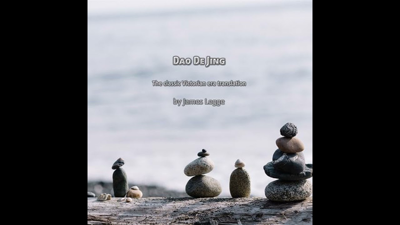 Dao De Jing: The Classic Victorian-Era Translation by James Legge | Free Audiobook