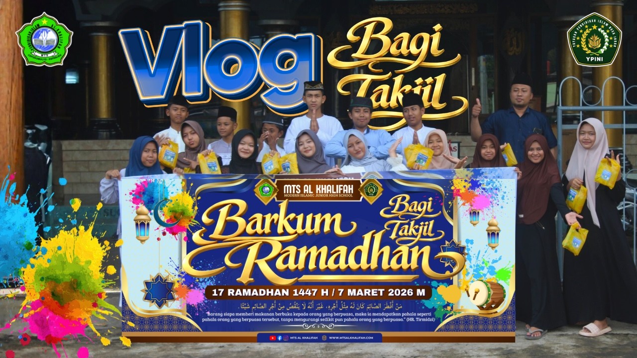 VLOG BARKUM (BARAKALLAHU FIIKUM) BAGI TAKJIL DAN IFTHAR MTS AL KHALIFAH RAMADHAN 1447 H / 2026 M