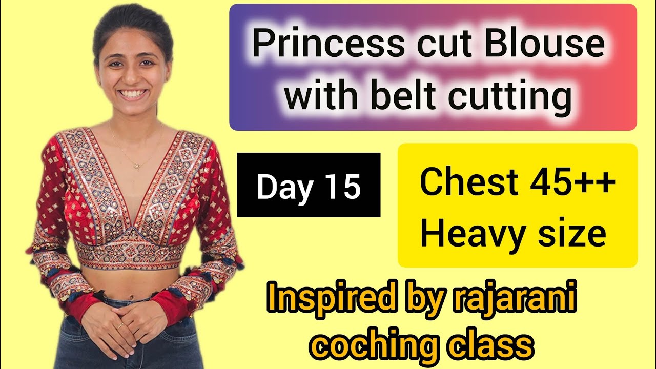 Princess Cut Blouse with Belt Cutting | Chest 45++ Heavy Size | Rajarani Coaching Method #blouse