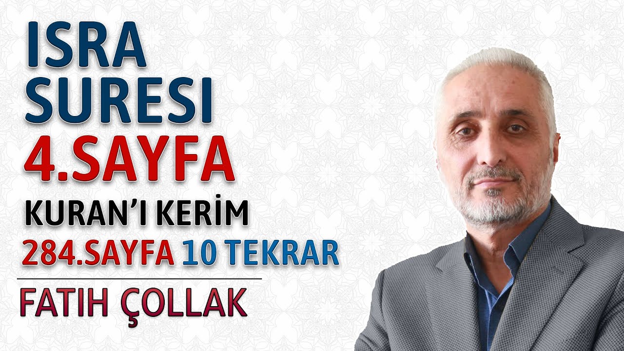İsra suresi 4.sayfa dinle oku Fatih Çollak (İsra suresi 28 38 ayetler) Kuranı Kerim 284.sayfa