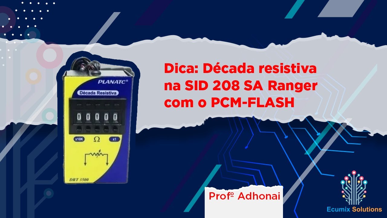 SID 208  COM DECA RESISTIVA Ranger com o PCM-FLASH
