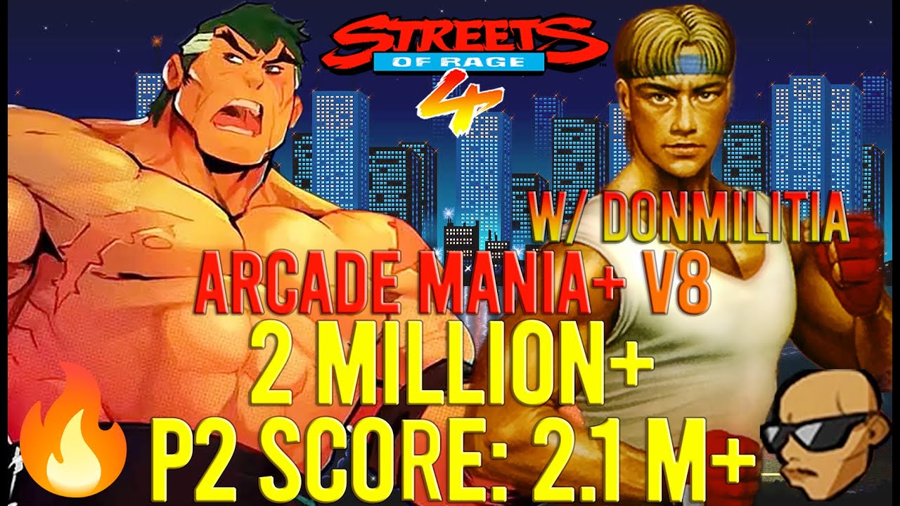 Streets Of Rage 4 - 2 million+ w/ @Donmilitia Arcade Mania+ V8 (2.024.470 - P2 Score: 2.103.697)