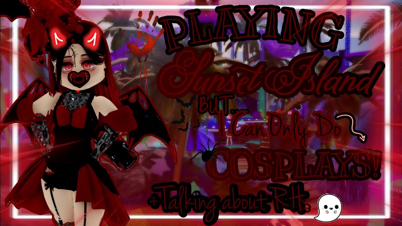 Playing SUNSET ISLAND but Only doing COSPLAYS! P.S Talking about Royale high | Roblox | iiAmmxra