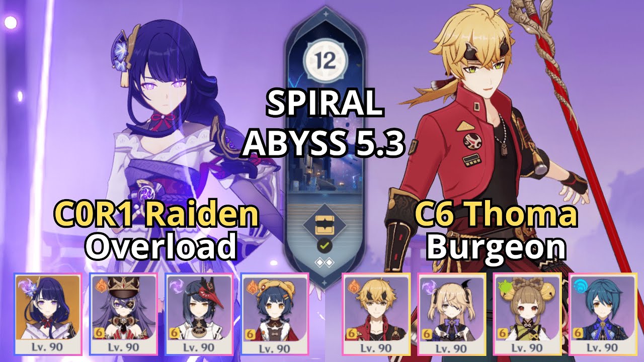 C0R1 Raiden Shogun Overload & C6 Thoma Burgeon - Spiral Abyss 5.3 | Floor 12 - Genshin Impact 原神