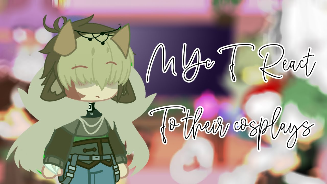 🎊MYCT React To Their Cosplays!||(Is this original?)||MYCT|| 🎊(1/?)