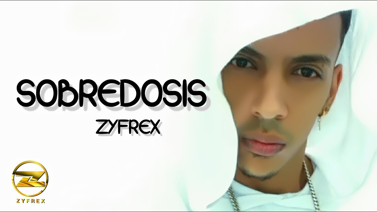 @Zyfrexoficial  - Sobredosis  prod By The Black Mind y Guerrero (Crazy Town Music)