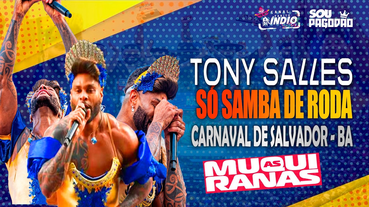 TONY SALLES nas MUQUIRANAS 2026 | só SAMBA DE RODA | CARNAVAL DE SALVADOR