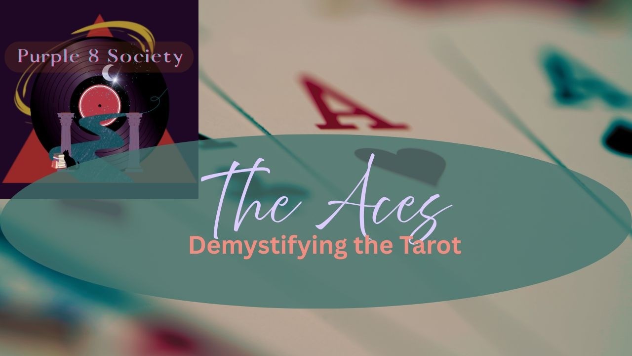 The Aces - Demystifying the Tarot