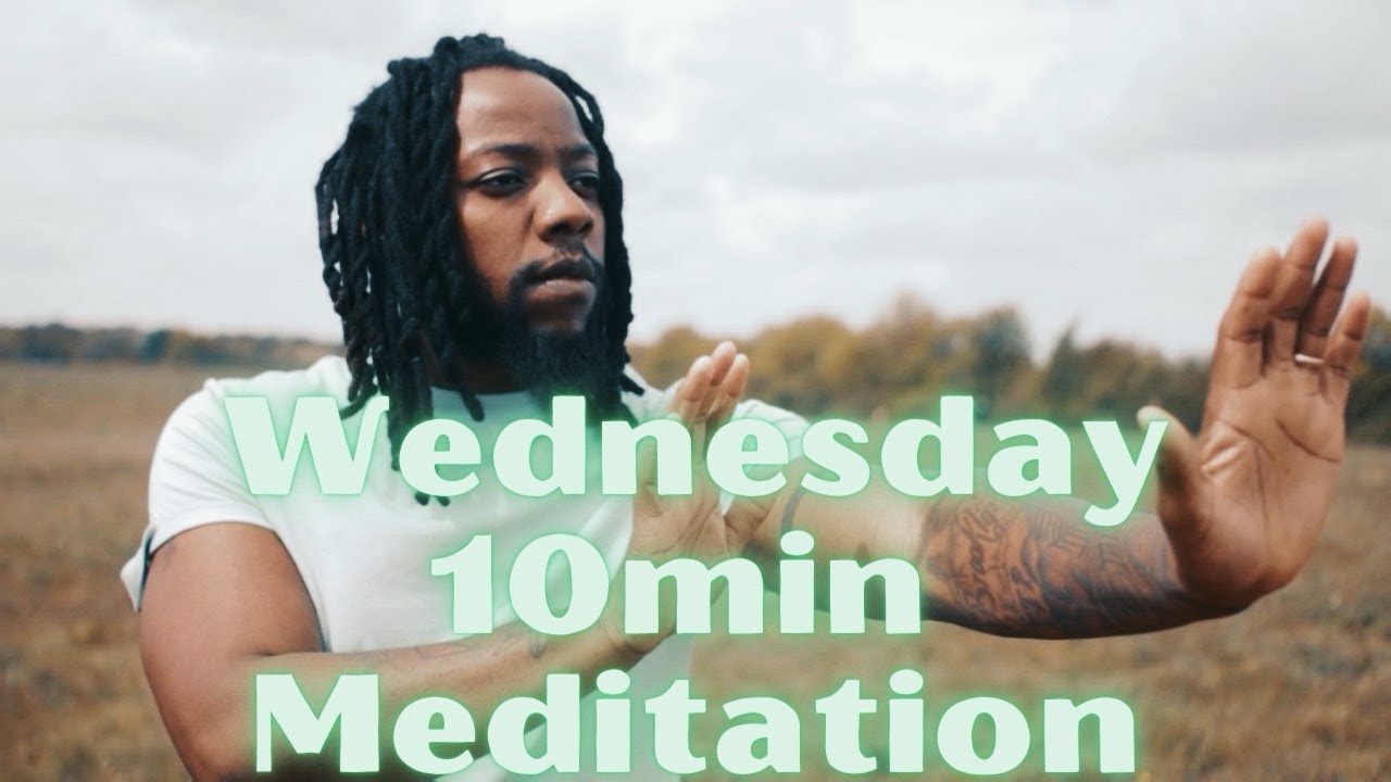 Wednesday (10min) Guided Meditation