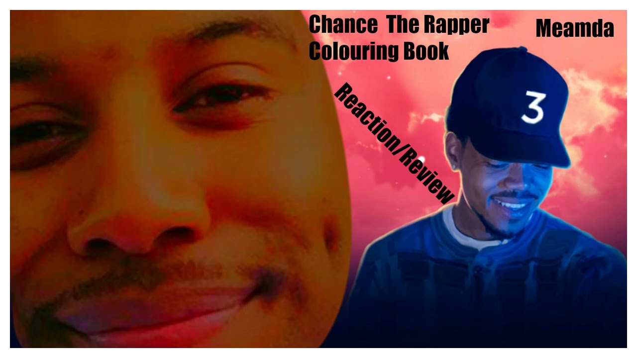 Chance the Rapper- Coloring Book (Reaction/Review)