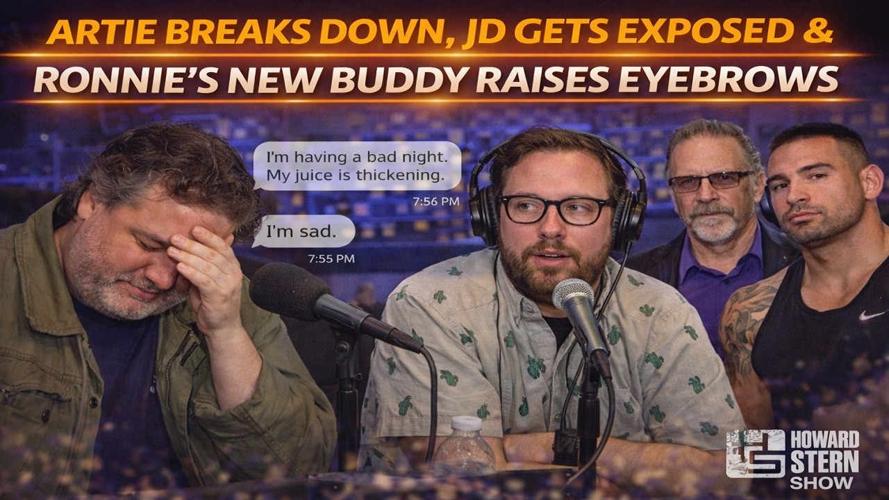 Artie Breaks Down, JD Gets Exposed & Ronnie’s New Buddy Raises Eyebrows🗣 - Howard Stern Show