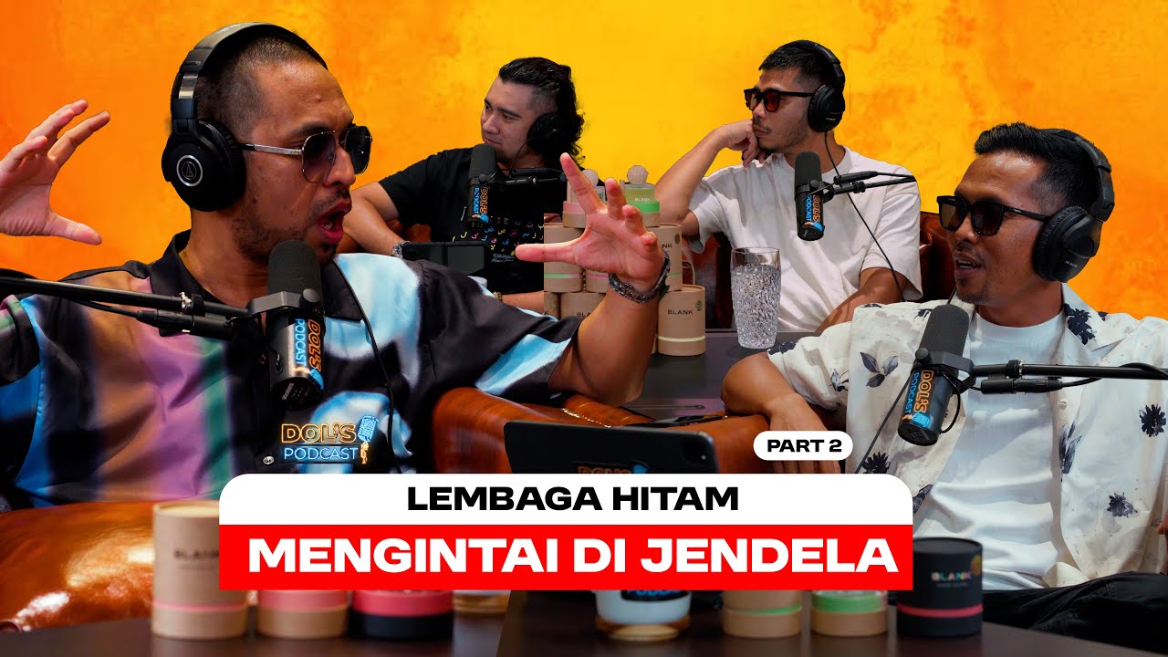 Dol's Podcast EP29 (Part 2) - DAH TERSINGKIR TAPI DIJEMPUT MASUK BALIK!