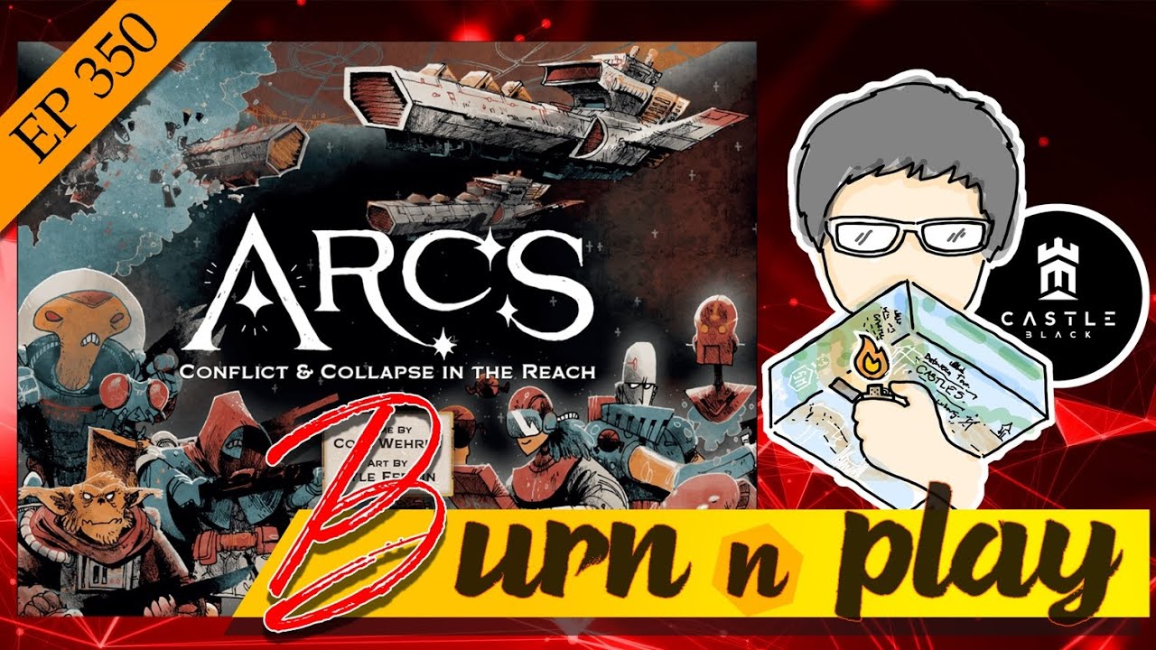 EP.350 : Arcs [สงครามอวกาศ...ทำไมการ์ดห่วยแบบนี้]
