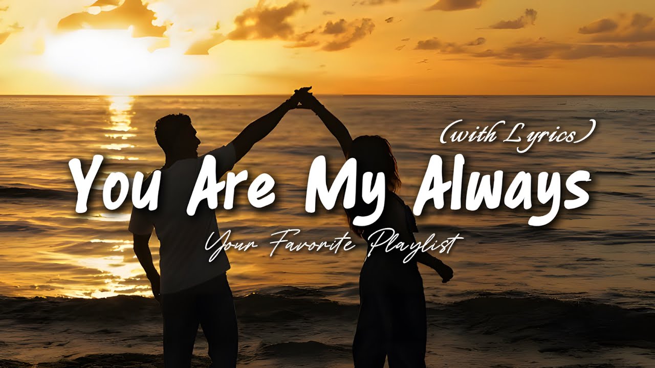You Are My Always - Romantic Love Song | Lyric Video