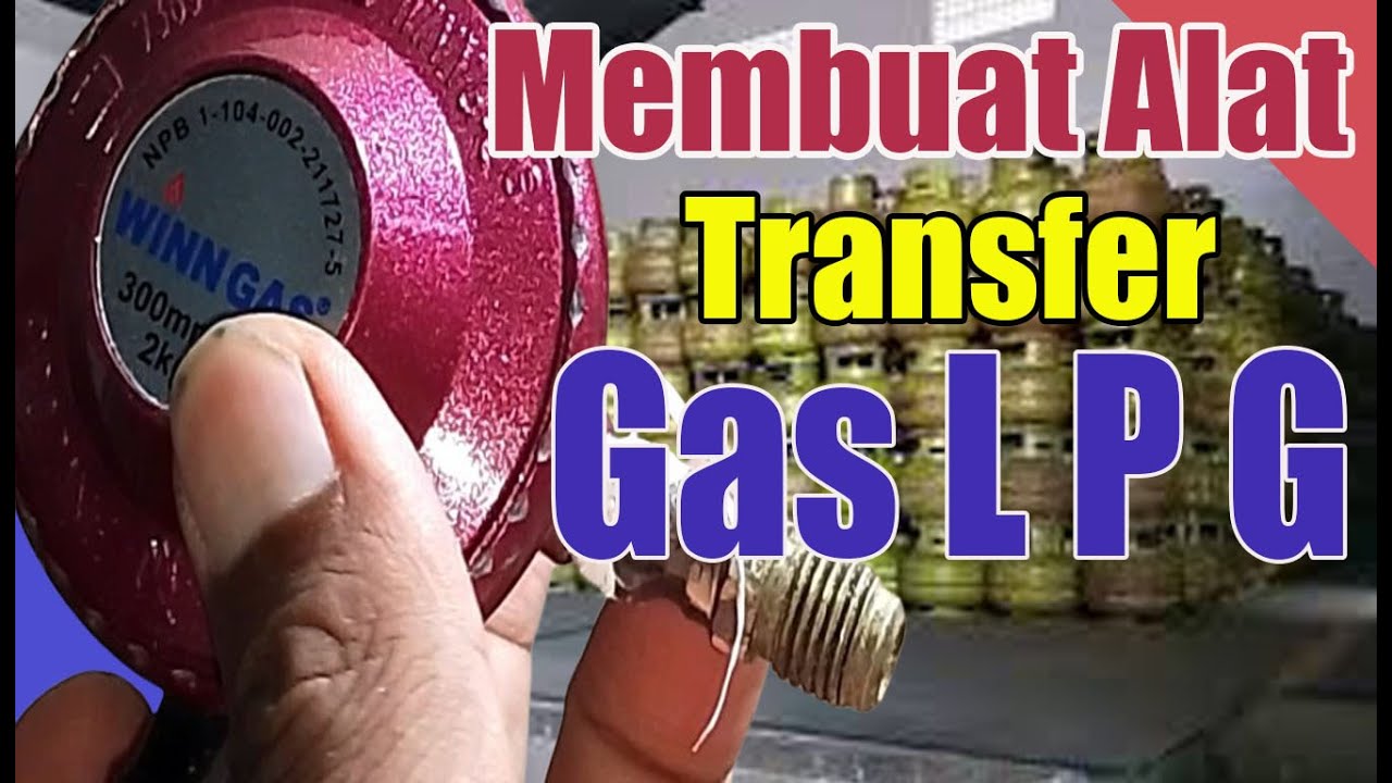 DIY Alat Transfer Gas LPG! Hemat dan Praktis, Dijamin Berhasil!