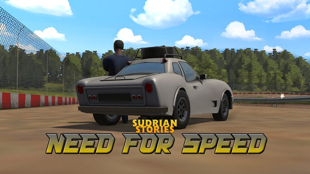 Need for Speed | Sudrian Stories: Episode 33
