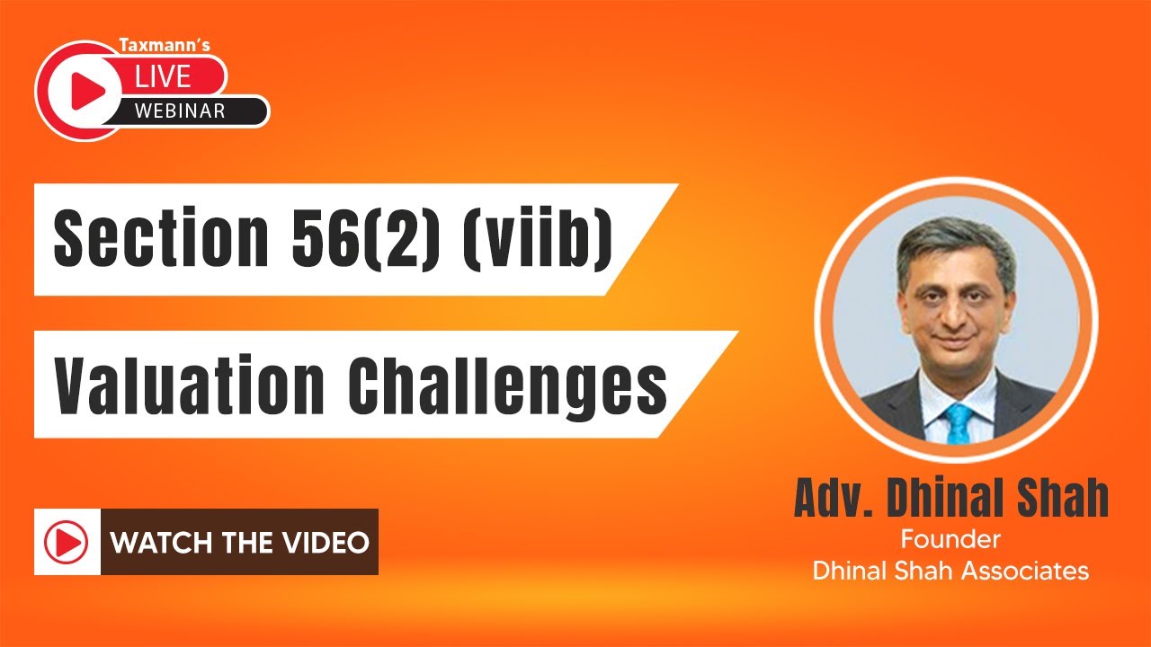 #TaxmannWebinar | Section 56(2)(viib) – Valuation Challenges