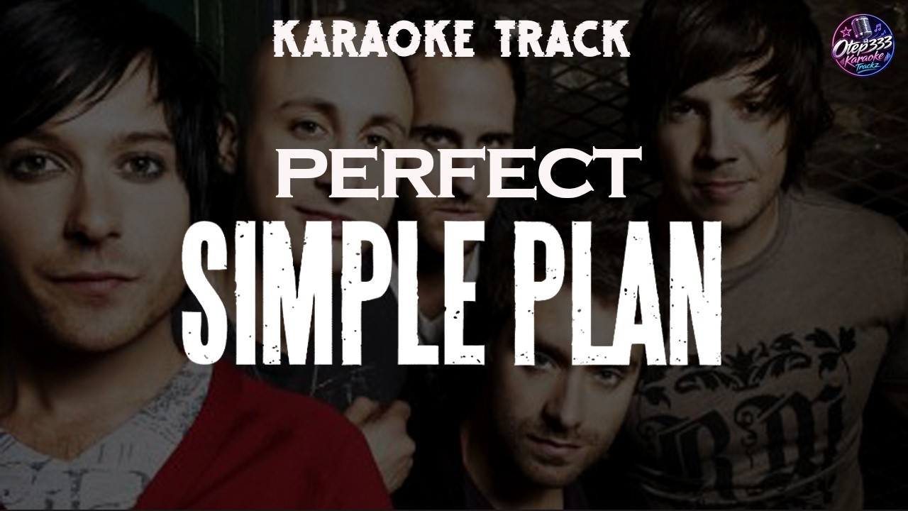 Simple Plan | Perfect 🎤HQ Karaoke🎤