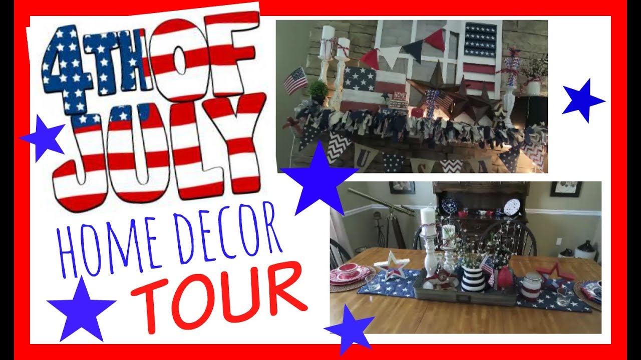 4TH OF JULY HOME DECOR TOUR | JUNE 2017