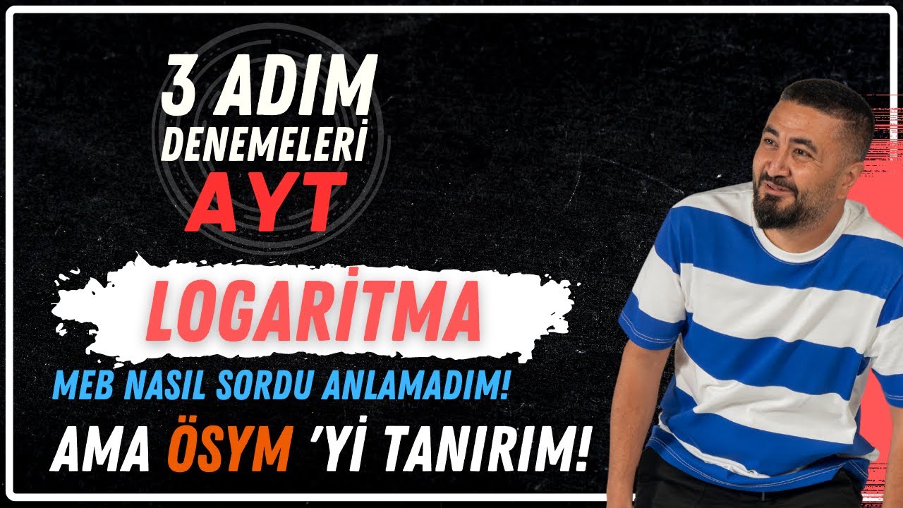 Logaritma MEB 3 Adım AYT Deneme Soru Çözümleri | Meb Karıştırmış ÖSYM de Karıştırır mı?