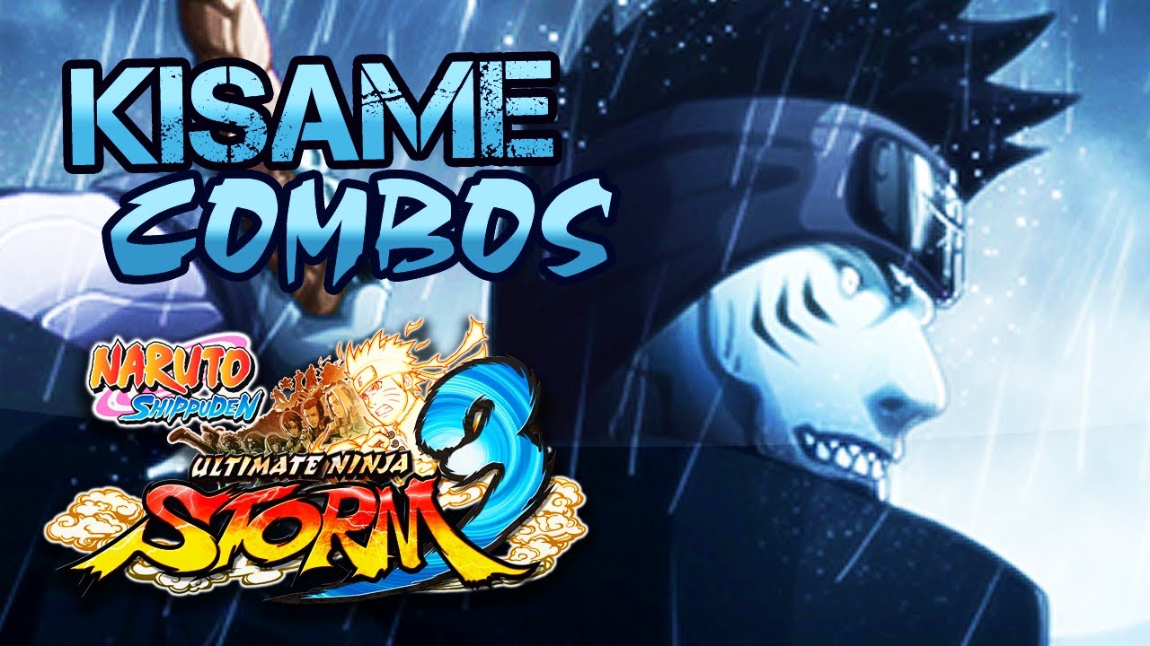 Kisame Combos | Naruto Shippuden Ultimate Ninja Storm 3