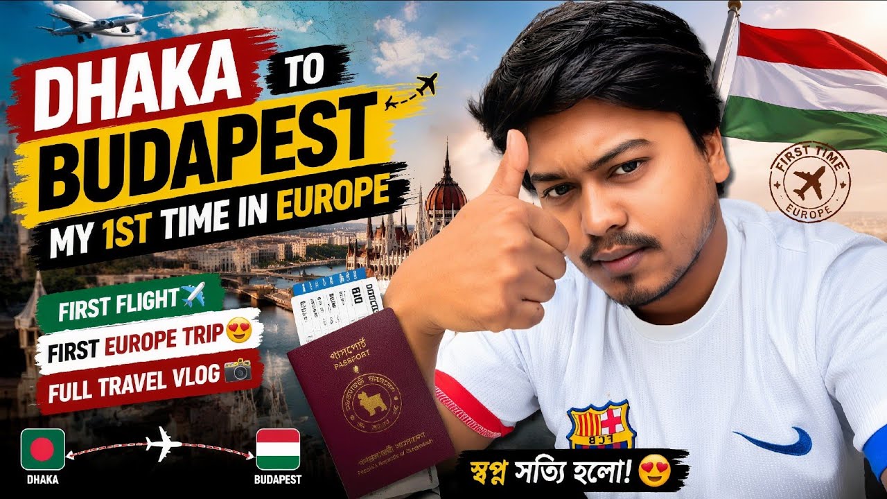 “Dhaka to Budapest ✈️ Full Travel Vlog | First Time in Europe | Bangladesh to Hungary Journey 🇧🇩🇭🇺”
