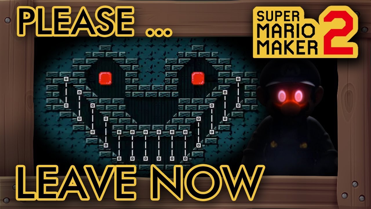Super Mario Maker 2 - Cursed Level, pLeAse LeAvE... N0w..
