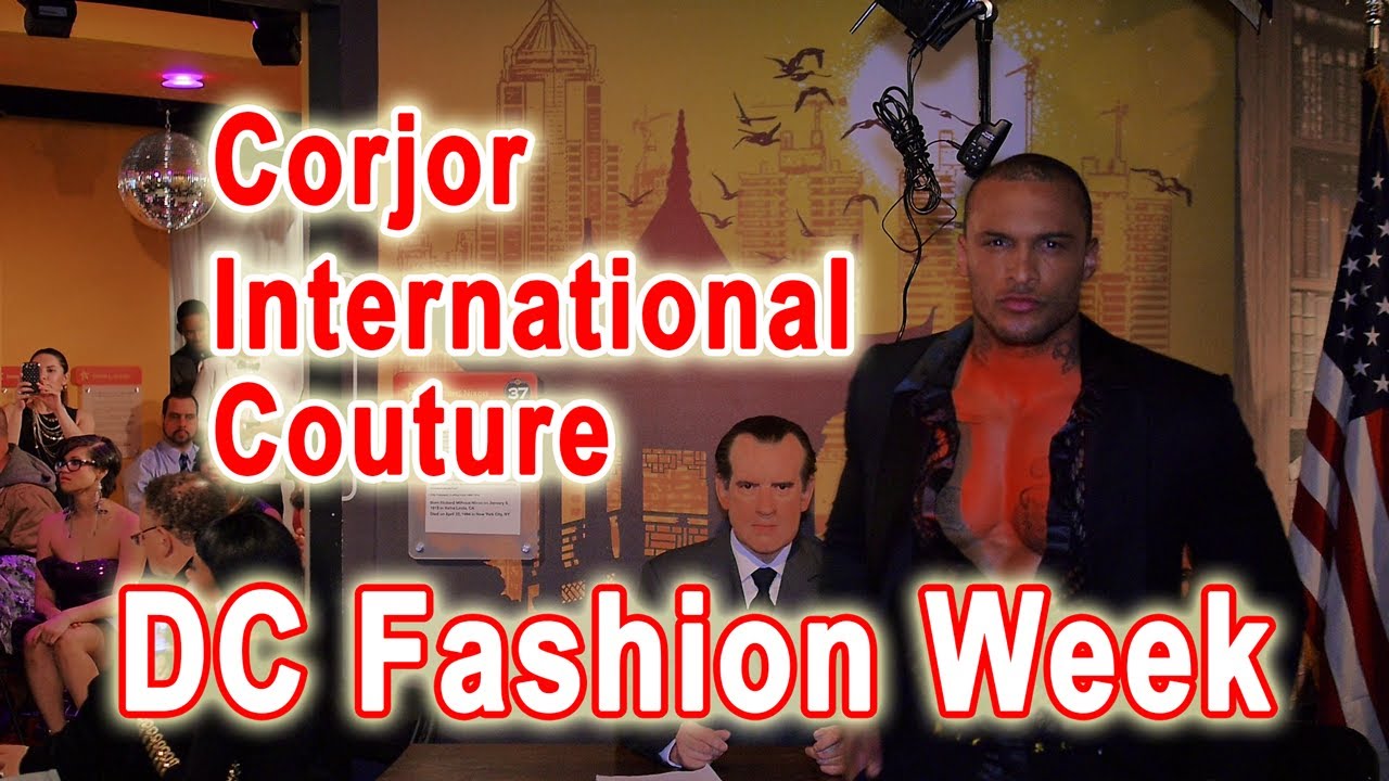 Corjor International Couture Fashion Show at DC Fashion Week