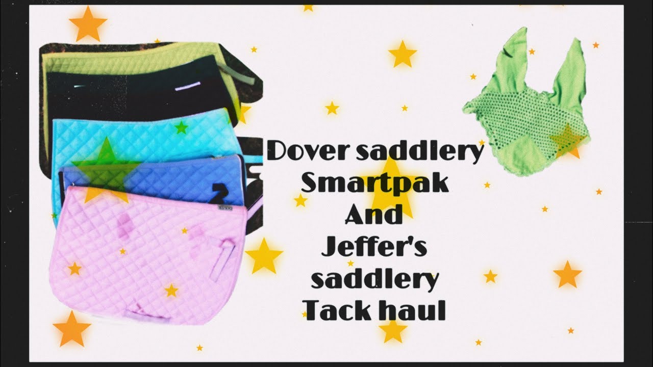 Dover, smartpak, AND Jeffer&rsquo;s TACK HAUL!!