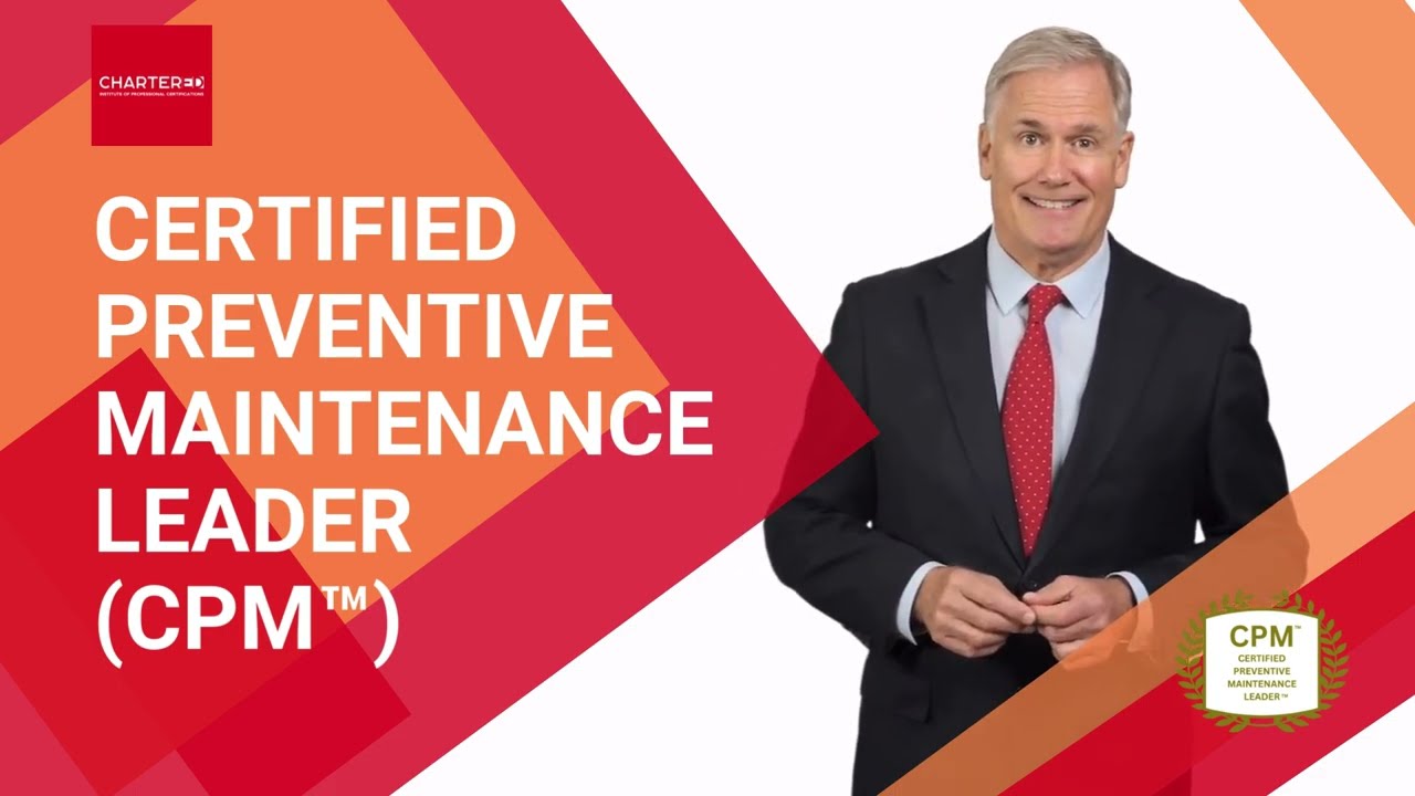 Certified Preventive Maintenance Leader (CPM&trade;)