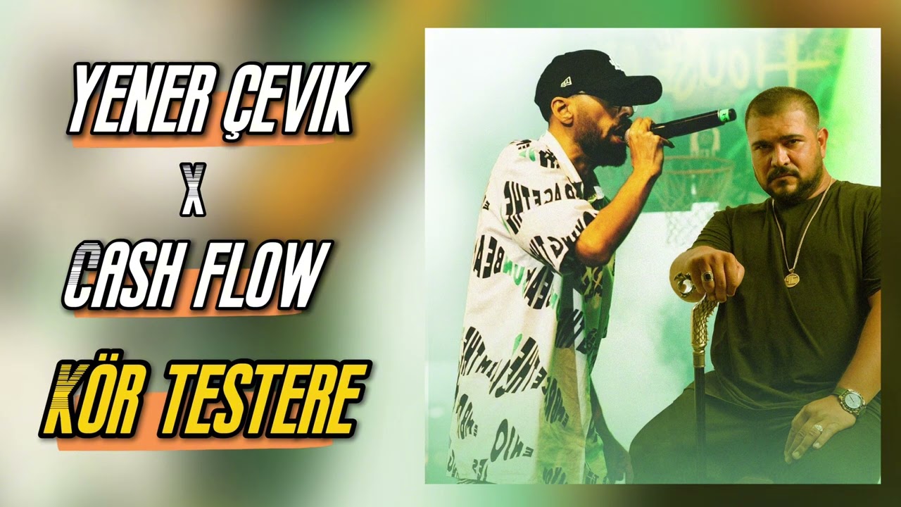 Yener &Ccedil;evik x Cash Flow - K&ouml;r Testere (Yasso Mix)