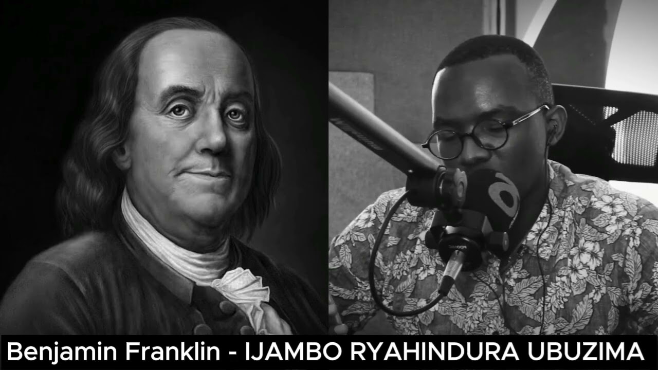 Benjamin Franklin - Ijambo ryahindura ubuzima 