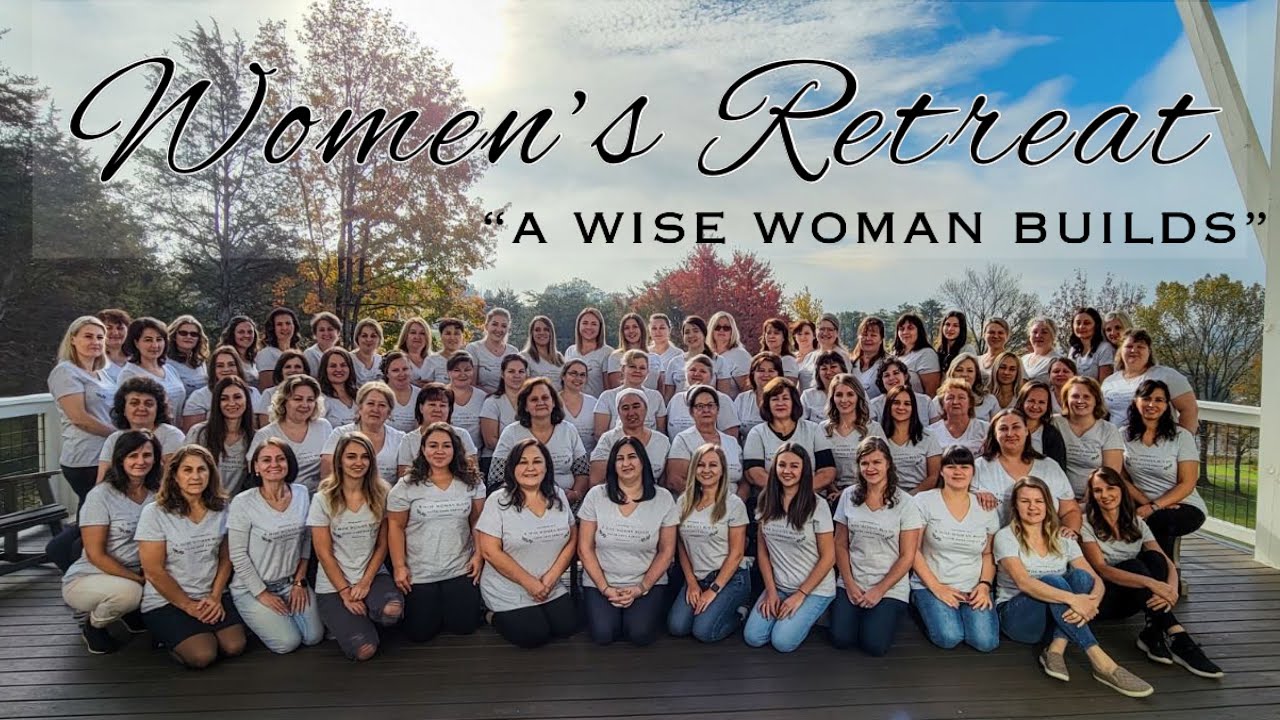 Women’s Retreat | “A Wise Woman Builds” | Bethany Church | Nov. 2021