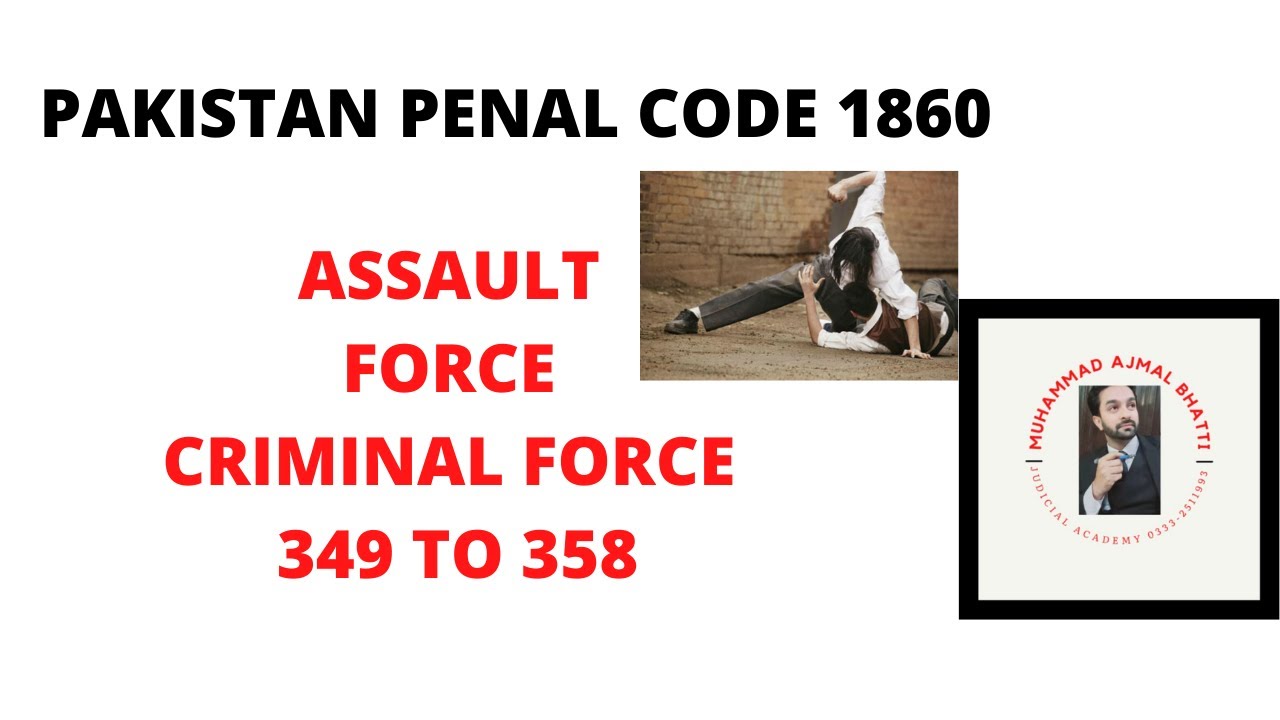 PPC-14-Assault and criminal force| section 349 to 358| PPC @motivationallawyer