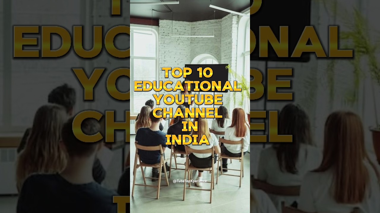 Top 10 Educational YouTube Channel In India||2024||#top10#youtuber#shorts