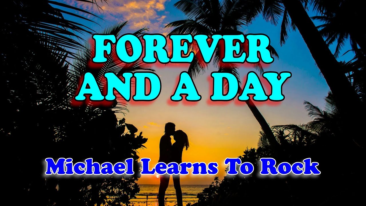 Michael Learns To Rock - Forever And A Day (Karaoke Version)