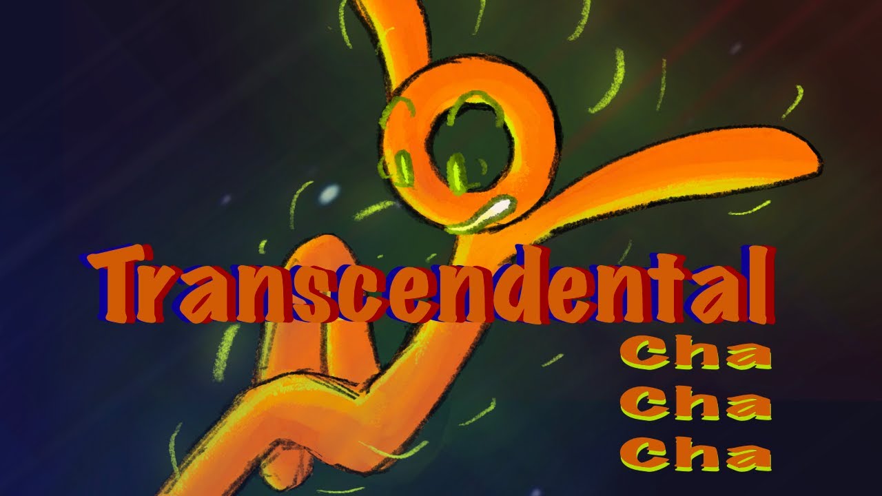 Transcendental Cha Cha Cha | Alan Becker Edit