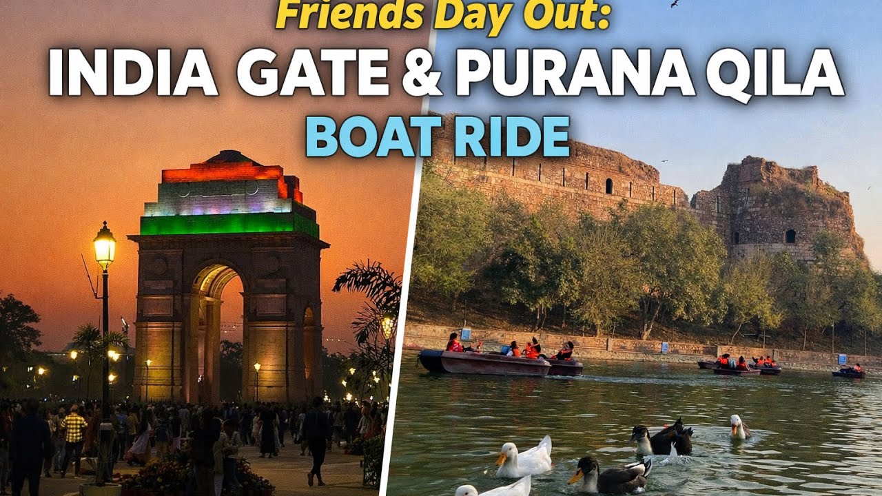 Friends Day Out at India Gate 🇮🇳 | Boating at Purana Qila | Delhi Vlog