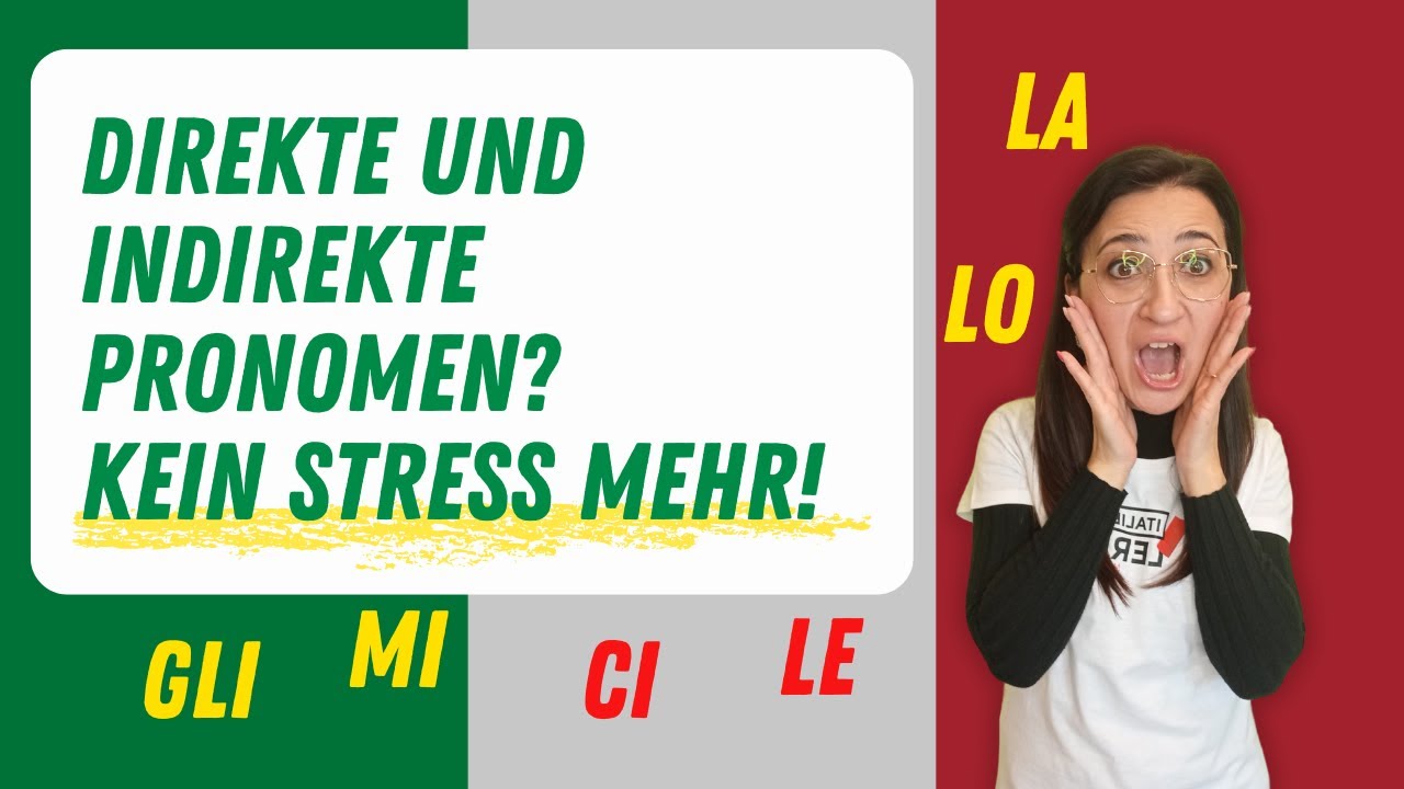 Direkte & indirekte Pronomen auf Italienisch – Nie wieder verwirrt! | Italienisch für Mittelstufe