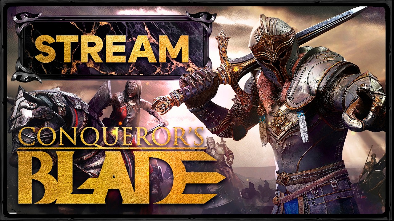 Conqueror's Blade  #2