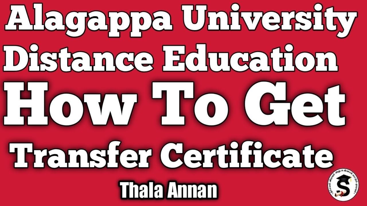 How To Get TC | Alagappa University Distance Education | TRANSFER CERTIFICATE @Thalaannan