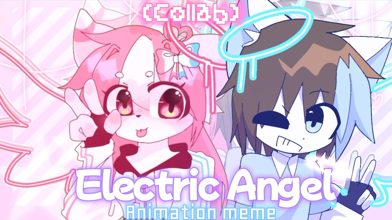Electric Angel // Animation meme // collab