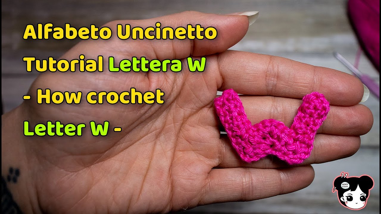 Alfabeto all'Uncinetto Facile, Veloce e piccolo - tutorial lettera W